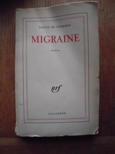 Louise de Vilmorin. Migraine, roman