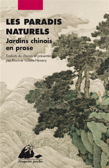 Les paradis naturels : jardins chinois en prose