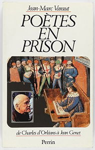 Poètes en prison : de Charles d'Orléans à Jean Genet
