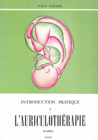 Introduction pratique à l'auriculothérapie