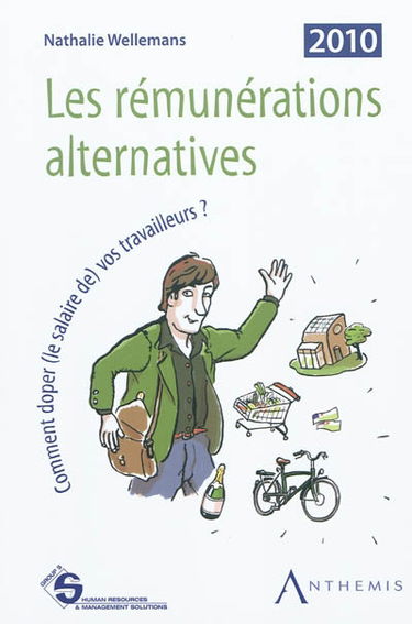 Les rémunérations alternatives : comment doper (le salaire de) vos travailleurs ?