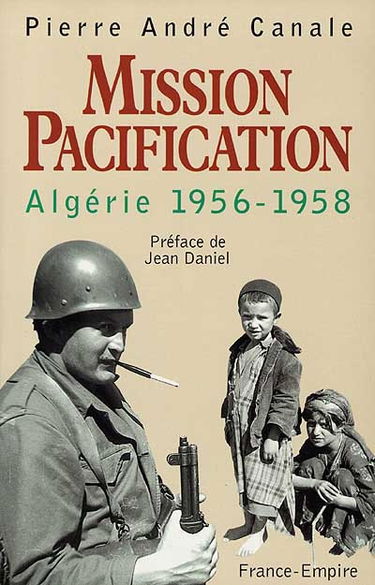 Mission pacification : Algérie 1956-1958