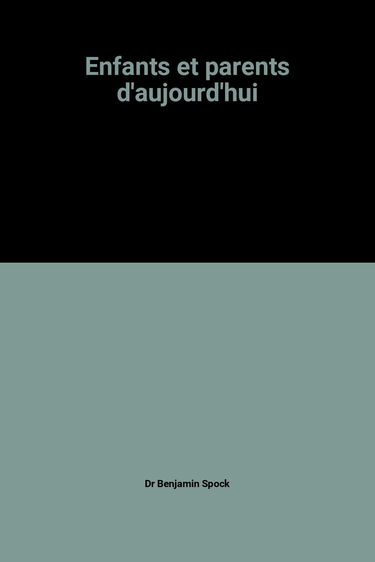 Enfants et parents d'aujourd'hui