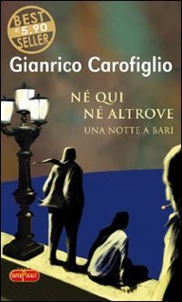 Couverture de Né qui né altrove. Una notte a Bari