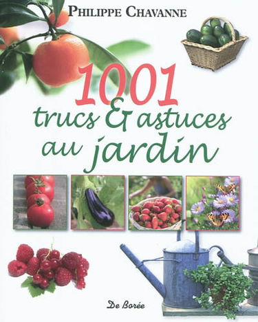 1.001 trucs & astuces au jardin