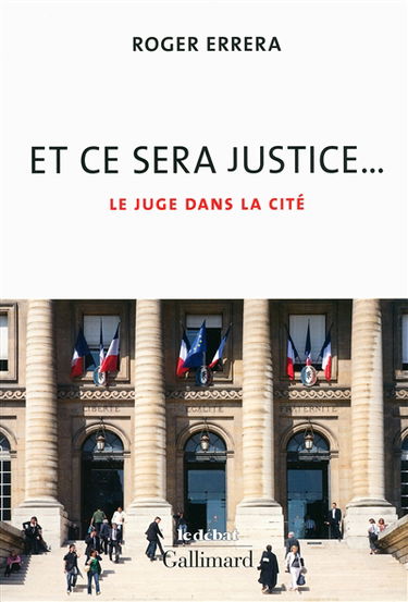 Et ce sera justice... : le juge dans la cité