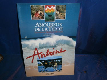 Amoureux de la terre : un tour du monde en 80 jours : à la recherche des paradis perdus