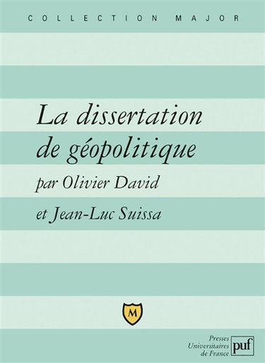 La dissertation de géopolitique : lexique, méthode, sujets