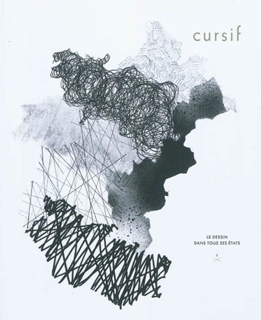 Cursif, n° 1. Le dessin dans tous ses états