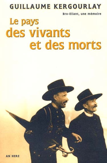 Le pays des vivants et des morts : Bro-Elliant, une mémoire