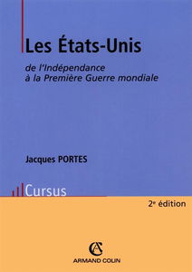 Les Etats-Unis : de l'indépendance à la Première Guerre mondiale