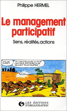 Le Management participatif : sens, réalités, actions