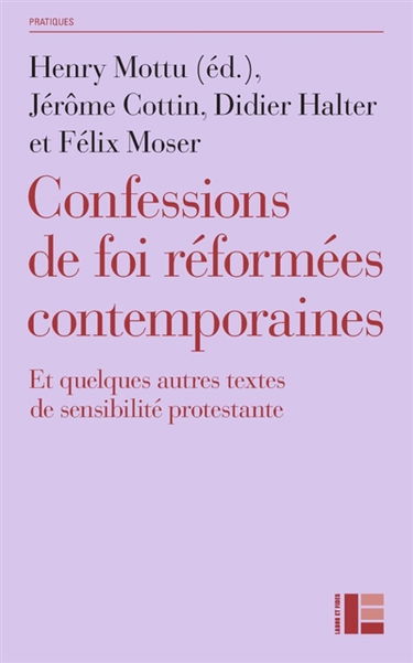 Confessions de foi réformées contemporaines : et quelques autres textes de sensibilité protestante