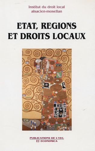 Etat, Régions et Droits Locaux: Droits locaux et statuts particuliers en France et en Europe