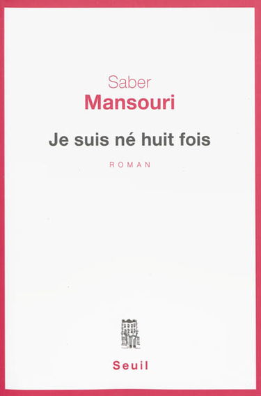 Je suis né huit fois