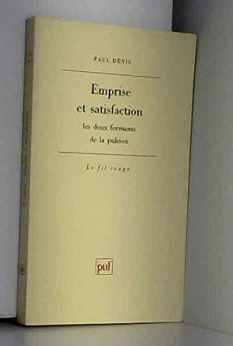 Emprise et satisfaction : Les Deux formants de la pulsion