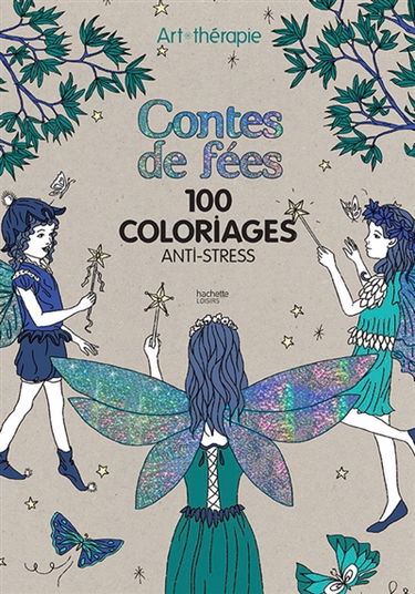 Contes de fées : 100 coloriages anti-stress