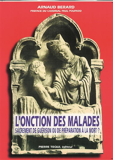 L'onction des malades : sacrement de guérison ou de préparation à la mort ?