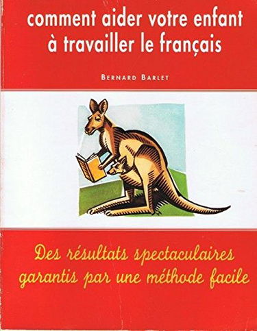 Comment aider votre enfant à travailler le français