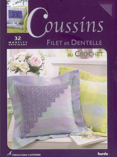 Coussins : filet et dentelle au crochet : 32 modèles originaux