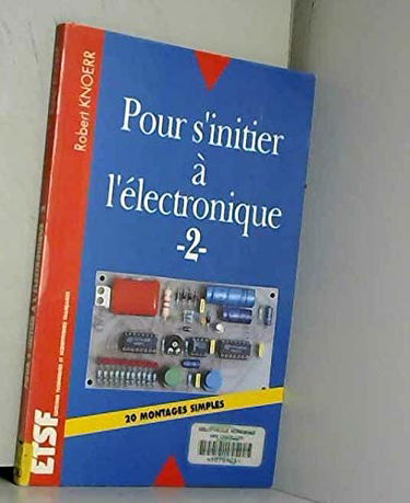 Pour s'initier a l'électronique t2
