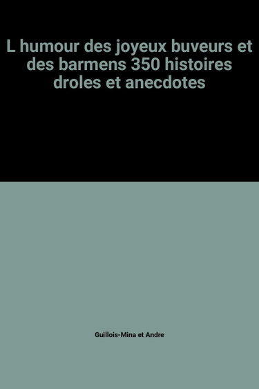 Couverture de L'Humour des joyeux buveurs et des cafetiers