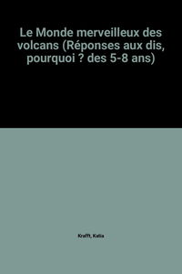 Le Monde merveilleux des volcans