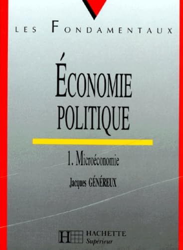 Economie politique. Tome I. Microéconomie