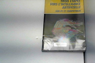 Trois étapes vers l'intelligence artificielle sur PC et compatibles