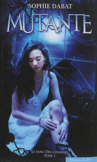 Le sang des chimères. Vol. 1. Mutante