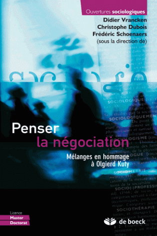 Penser la négociation : mélanges en hommage à Olgierd Kuty