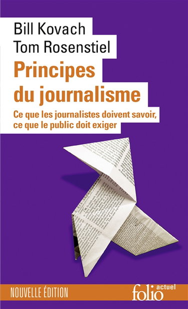 Principes du journalisme : ce que les journalistes doivent savoir, ce que le public doit exiger