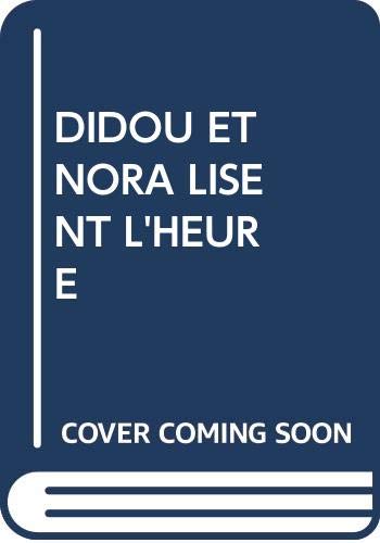 DIDOU ET NORA LISENT L'HEURE
