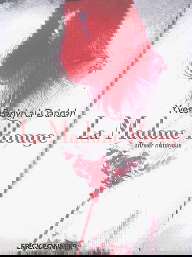 La madone rouge : thriller historique basé sur des faits réels