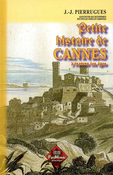 Couverture de Petite histoire de Cannes à travers les âges