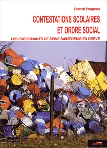 Couverture de Contestations scolaires et ordre social : les enseignants de Seine-Saint-Denis en grève