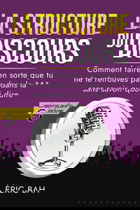 La Structure du Discours: Manuel d’éloquence et de rhétorique pour la prise de parole en public | Exercices pratiques d’art oratoire | Pour leaders, orateurs et conférenciers