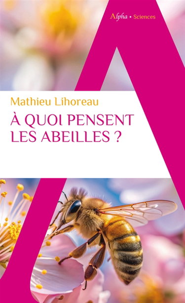 Couverture de A quoi pensent les abeilles ?