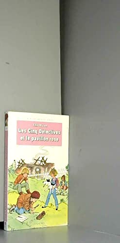 Les Cinq détectives et le pavillon rose : le club des cinq