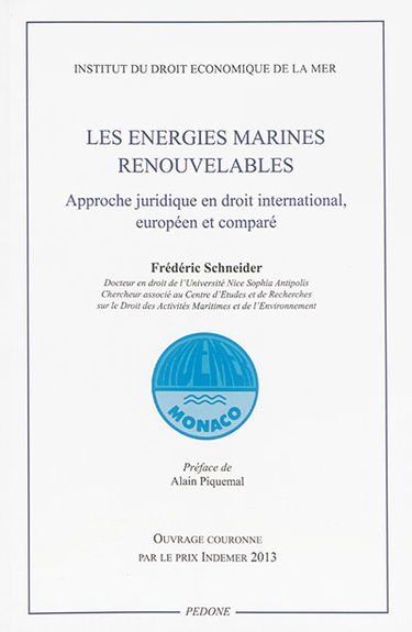 Les énergies marines renouvelables : approche juridique en droit international, européen et comparé