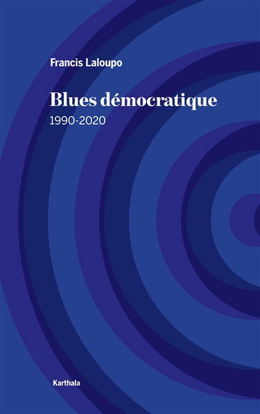 Blues démocratique : 1990-2020