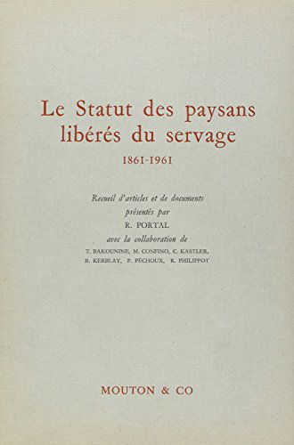Le Statut des paysans libérés du servage, 1861-1961 : recueil d'articles et de documents