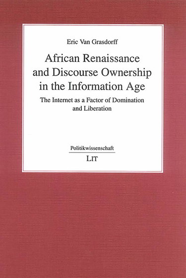 Couverture de African Renaissance and Discourse Ownership in the Information Age: The Internet As a Factor of Domination and Liberation