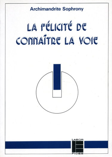 Couverture de La Félicité de connaître la voie : des principes en orthodoxie