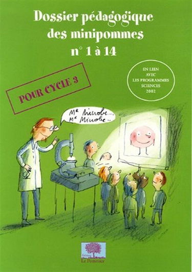 Dossier pédagogique des minipommes : pour cycle 3. Vol. 1 à 14