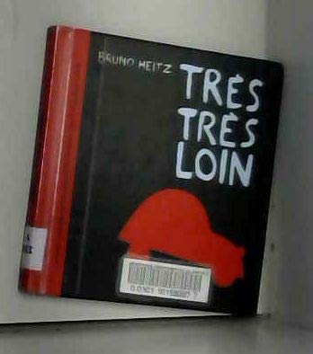 Très, très loin
