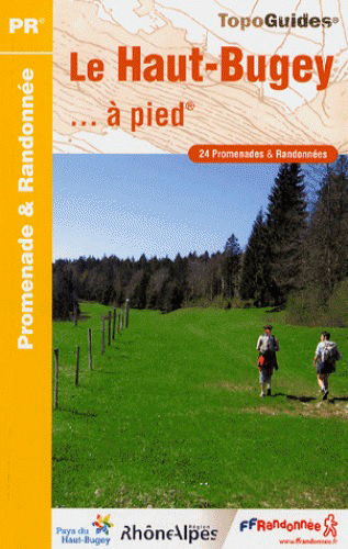 Le Haut-Bugey... à pied : les pays de France : 24 promenades et randonnées