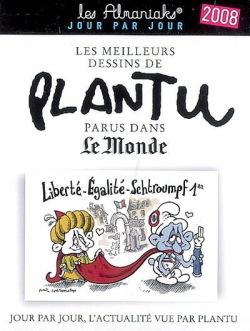 Les meilleurs dessins de Plantu parus dans Le Monde 2008 : jour par jour, l'actualité vue par Plantu