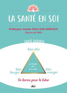 La santé en soi : bien bouger, bien manger, bien être : en forme pour le futur