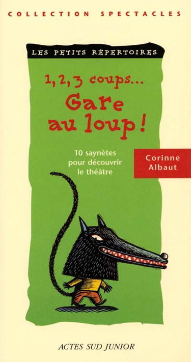 1, 2, 3 coups... gare au loup ! : 10 saynètes pour découvrir le théâtre